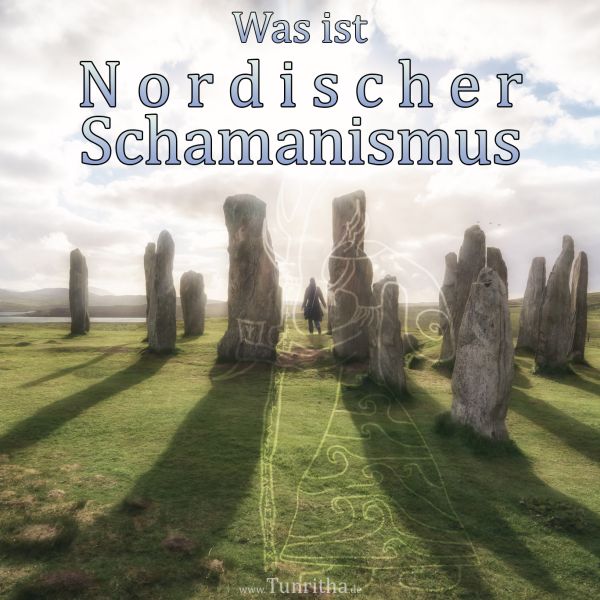 Was ist nordischer Schamanismus?